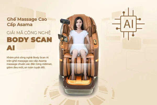 Giải Mã Công Nghệ Body Scan AI Trên Ghế Massage Cao Cấp Asama: Chạm Đúng Huyệt Đạo, Đánh Tan Đau Mỏi