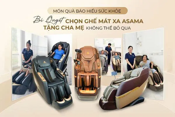 Món Quà Báo Hiếu Sức Khỏe: Bí Quyết Chọn Ghế Mát Xa Asama Tặng Cha Mẹ Không Thể Bỏ Qua