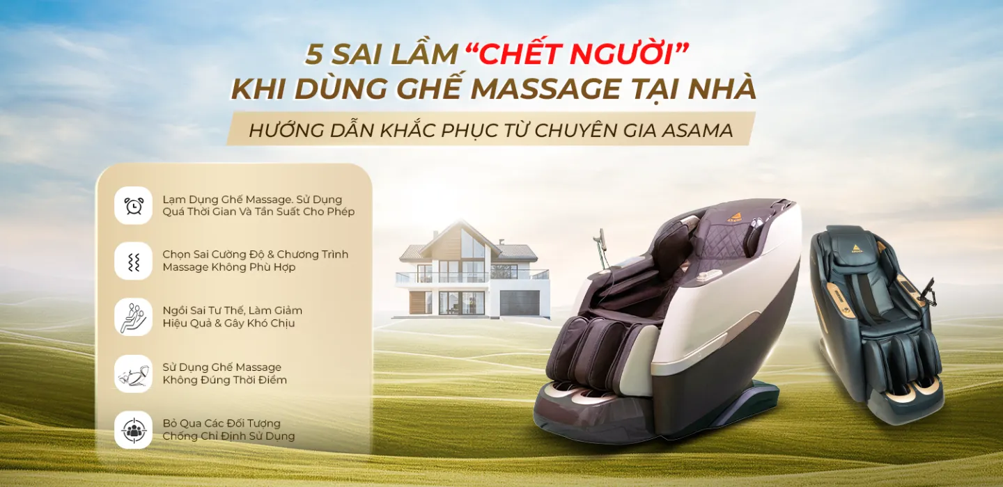 5 Sai Lam “Chet Nguoi” Khi Dung Ghe Massage Tai Nha & Huong Dan Khac Phuc Tu Chuyen Gia Asama (1440x700)