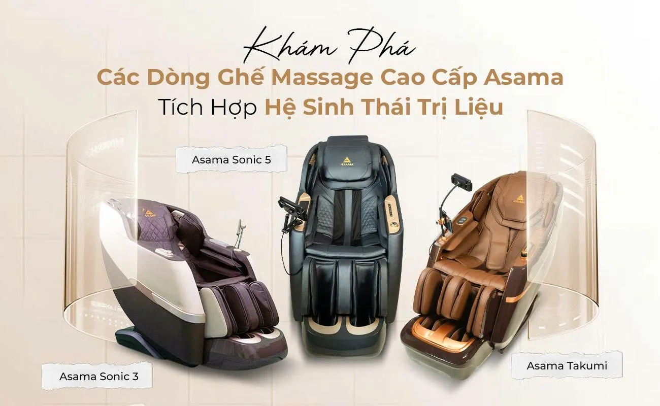 Kham Pha Cac Dong Ghe Massage Cao Cap Asama Tich Hop He Sinh Thai Tri Lieu