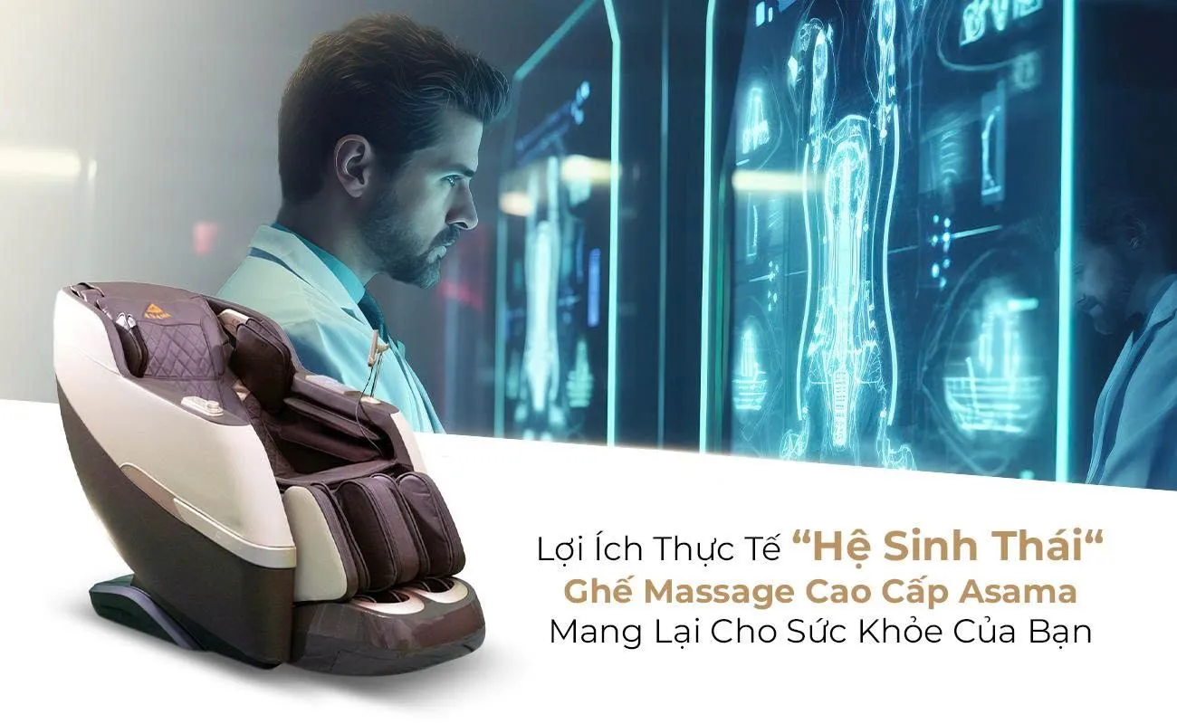 Loi Ich Thuc Te “He Sinh Thai“ Ghe Massage Cao Cap Asama Mang Lai Cho Suc Khoe Cua Ban
