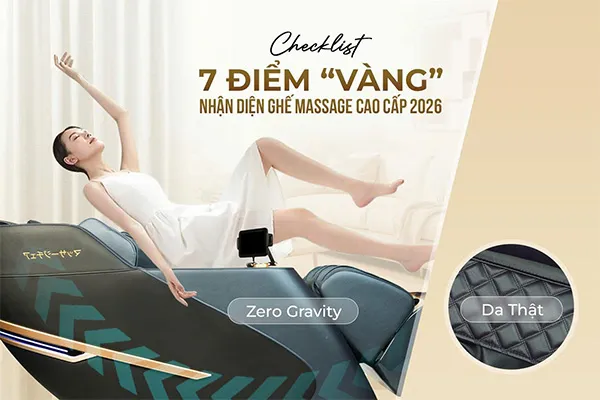 Checklist 7 Điểm “Vàng” Nhận Diện Ghế Massage Cao Cấp 2026: Không Chỉ Là Da Thật và Zero Gravity.
